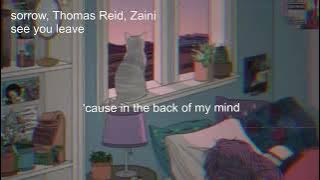 sorrow, Thomas Reid, Zaini - see you leave (lyric video)