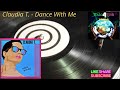 Claudia T. - Dance with Me (Dance Version) 1988