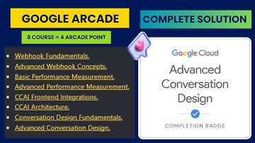 Advanced Conversation design | Completion Badge Solution | Google Cloud Arcade New event #arcade
