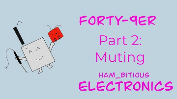 Forty-9er Build Part 2: Muting