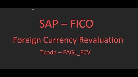 SAP_FICO - Foreign Currency Revaluation - FAGL FCV