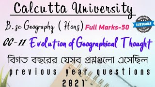 Previous Questions Paper,2021,Evolution of Geographical Thought Calcutta UniversityGeography Honours