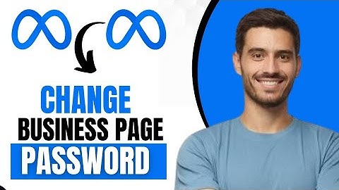 How To Change Password On Facebook Business Page (Best Method)