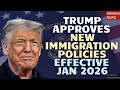 January , 2026 Immigration Update: Green Cards, Visas, Work Permits & Trump Policy Changes