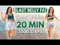 BLAST BELLY FAT in 20 Min | Speed Walk Cardio 3000 Steps (No Equipment)
