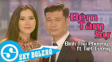 Đêm Tâm Sự - Tiết Cương ft Đinh Thu Phương (MV Official)