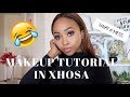 MAKE UP TUTORIAL IN XHOSA