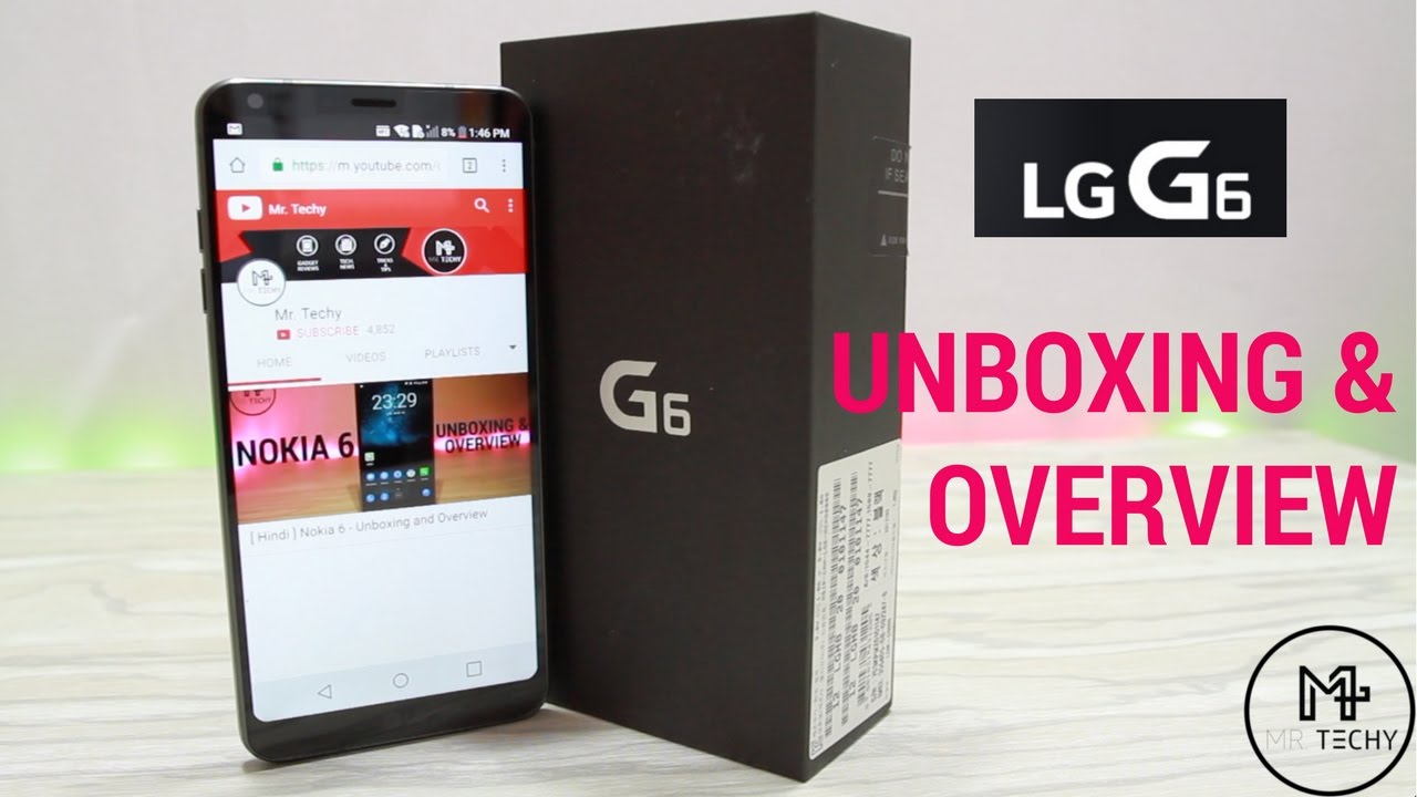 [ HINDI ] LG G6 - UNBOXING & OVERVIEW | NEW FLAGSHIP FROM LG mrsa