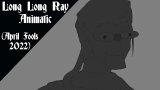 Long Long Ray Animatic (April Fools 2022)