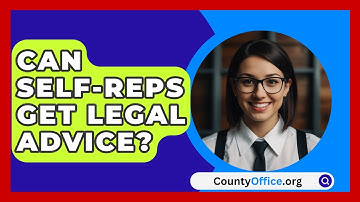 Can Self-Reps Get Legal Advice? - CountyOffice.org