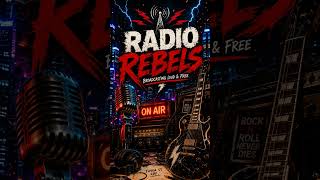 Radio Rebels ⚡ Broadcasting Loud & Free