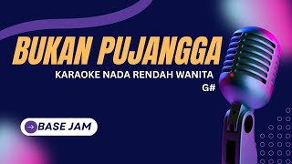 Download lagu Base Jam - Bukan Pujangga - Karaoke Nada Rendah Wanita  2 - G#