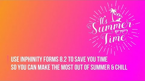 INPHINITY FORMS 8.2 IS HERE!