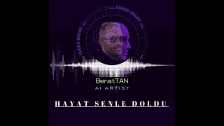 BeratTAN - Hayat Senle Doldu