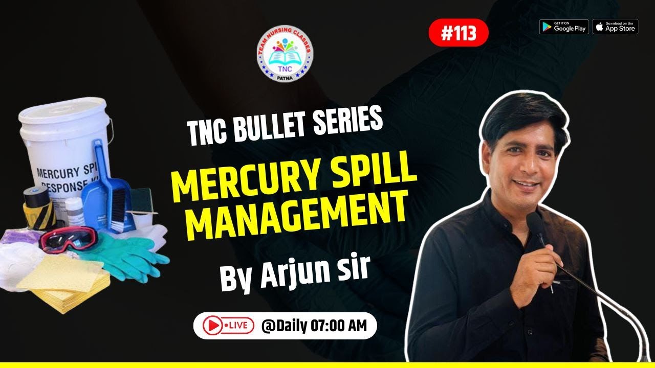 Mercury Spill Management  || TNC Bullet Series #113 || Most Important Topic || Daily 7.00 AM NURSING