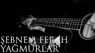 ŞEBNEM FERAH ~YAGMURLAR COVER...