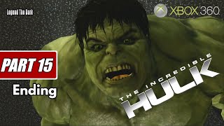 الرجل الاخضر هالك يدمر المدينة الحلقة 15 النهاية | The Incredible Hulk Xbox 360