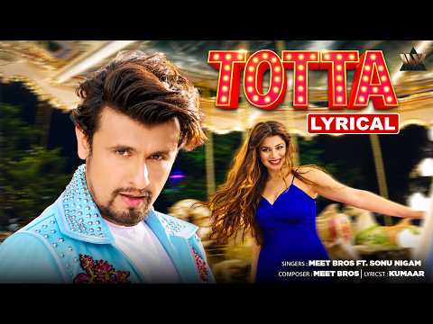 Totta (Official Lyrical Video) - Meet Bros ft. Sonu Nigam | Kainaat Arora | Punjabi Songs 2026