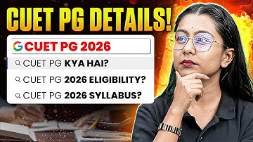 What is CUET PG 2026 Exam? | All About CUET PG Exam 📚| CUET PG 2026 Complete Information & Details!