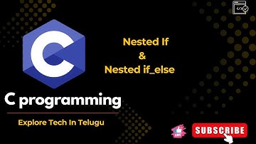 Nested If, else-if  statements| C Programming in Telugu