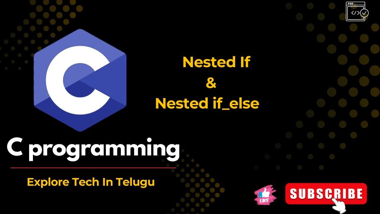 Nested If, else-if statements| C Programming in Telugu - YouTube