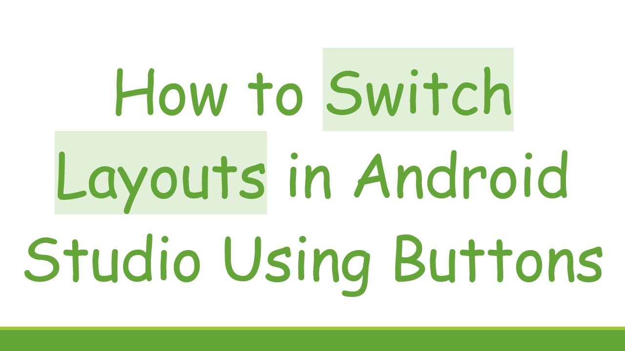 How to Switch Layouts in Android Studio Using Buttons