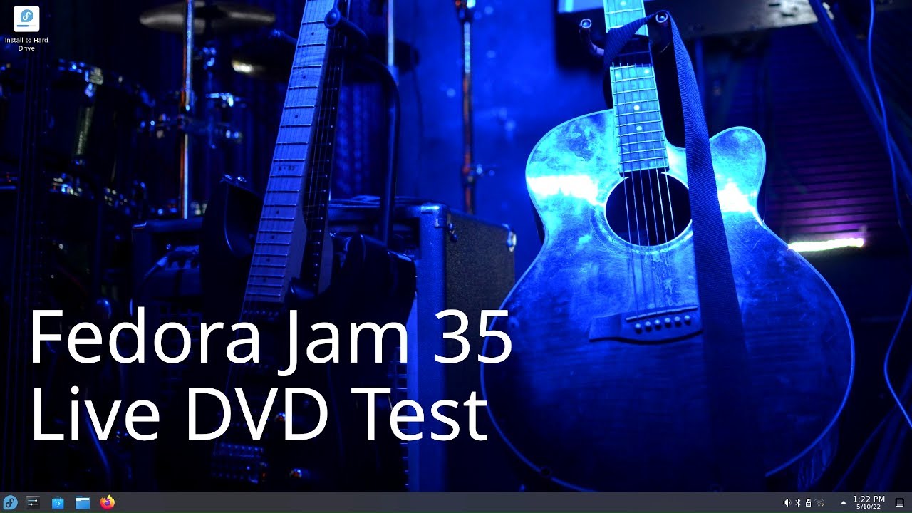 Fedora Jam 35 Live DVD Test  😎️ 🎶️ 💻️