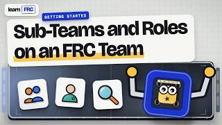 Sub-Teams and Roles on an FRC Team | FRC Getting Started