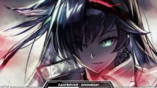 CANTERVICE [Nightcore] - Doomsday