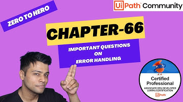 UiPath Zero To Hero Series | Chapter-66 | Important Questions on Error Handling | UiADP | UiADA