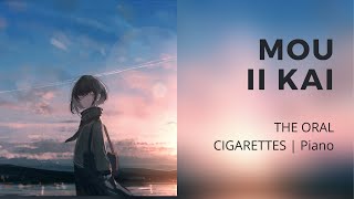 (Full Version) Mou Ii Kai - THE ORAL CIGARETTES | Piano