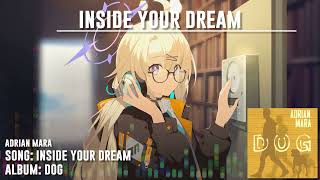 Inside Your Dream - (DOG - Adrian Mara)