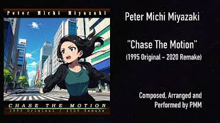 Chase The Motion (1995 - 2020) - May 6, 2024