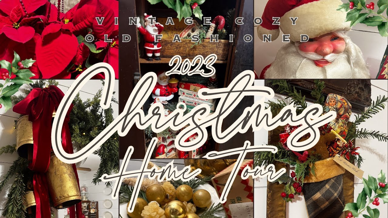 🎅🏼*NEW* 🎁2023 VINTAGE COZY OLD FASHIONED 🎄CHRISTMAS HOME TOUR KING