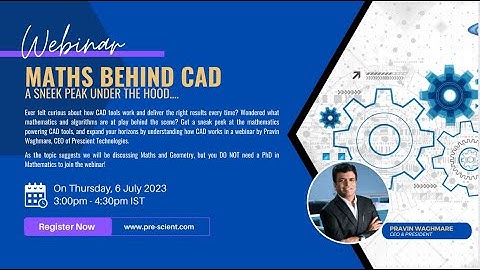 Maths Behind CAD | Webinar with CEO Pravin Waghmare, Prescient Technologies