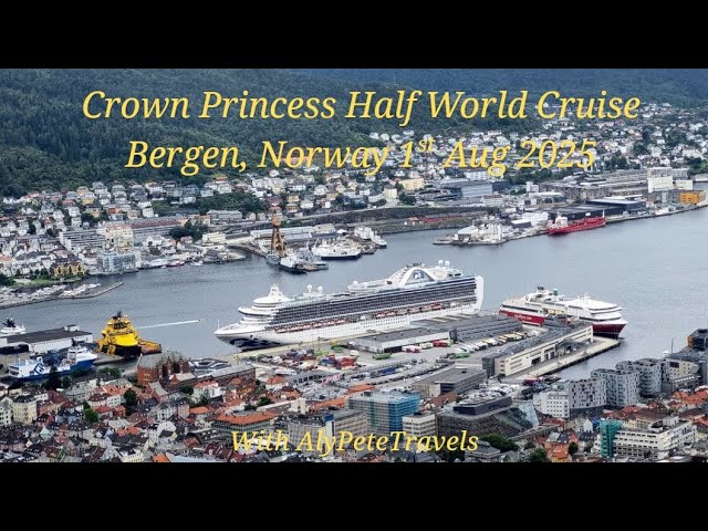 Crown Princess Half World Cruise - 1st Aug - Bergen, Norway