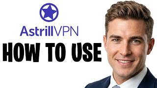 How to Use Astrill VPN in 2026 - The ONLY Astrill VPN Tutorial You Need! ✅ screenshot 1