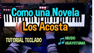 Video thumbnail of "Como una Novela Los Acosta TUTORIAL TECLADO"