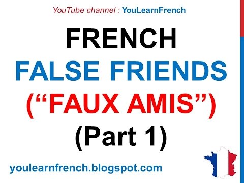 French Lesson 193 - FALSE FRIENDS in French English False Cognates Part 1 FAUX AMIS anglais français