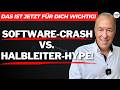 Software-Crash vs. Halbleiter-Hype: Das ist jetzt für Dich wichtig! // Jürgen Schmitt