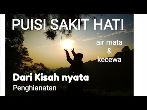  Puisi Sakit Hati  jiwa yg lelah akan penghianatan request 