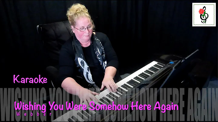 Wishing You Were Somehow Here Again - Webber - Kar...
