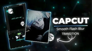CapCut Smooth Flash Blur Transition  Tutorial | CapCut Tutorial