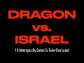 THE DRAGON vs. THE JEWS--God Sends The Final Signs Leading To Satan&#39;s Downfall