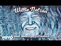 Willie Nelson - A Good Hearted Woman (Official Audio)