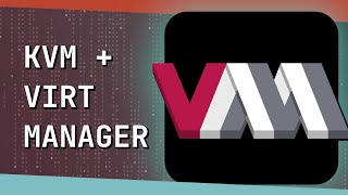 The BEST Way to Make Virtual Machines - Virt-Manager