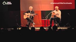 Caetano Veloso e Gilberto Gil :: Odeio :: 06/12/2015