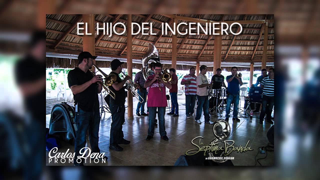 La Septima Banda El Hijo Del Ingeniero Letra Y Video Oficial La Septima Banda El Hijo Del Ingeniero Letra Y Video Oficial