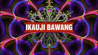 IKAUJI BAWANG (452) Iwan Tompo