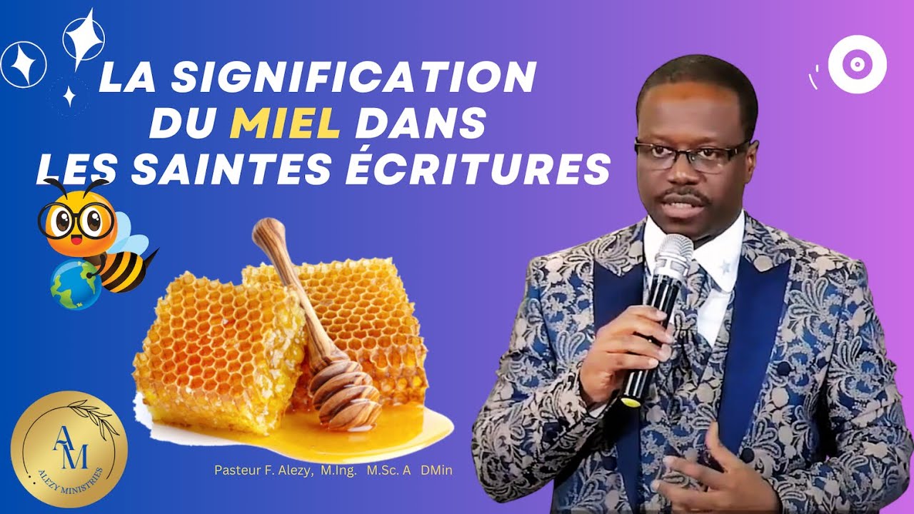 Causerie #3 La signification du miel dans les Saintes Écritures